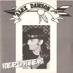 Alex Dawson : Reporter